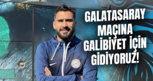Muammer Sarıkaya: “Galatasaray Maçına Da Galibiyet Almak Için Gidiyoruz”